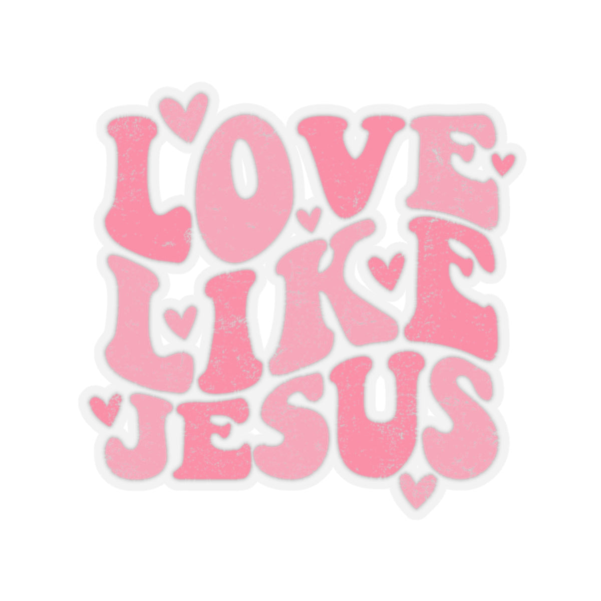 Love Like Jesus Kiss-Cut Stickers