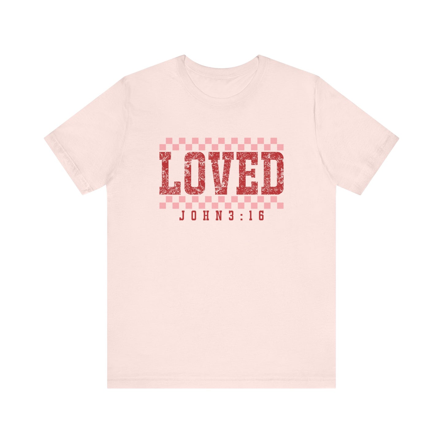 Loved , John 3:16  Unisex Jersey Short Sleeve Tee