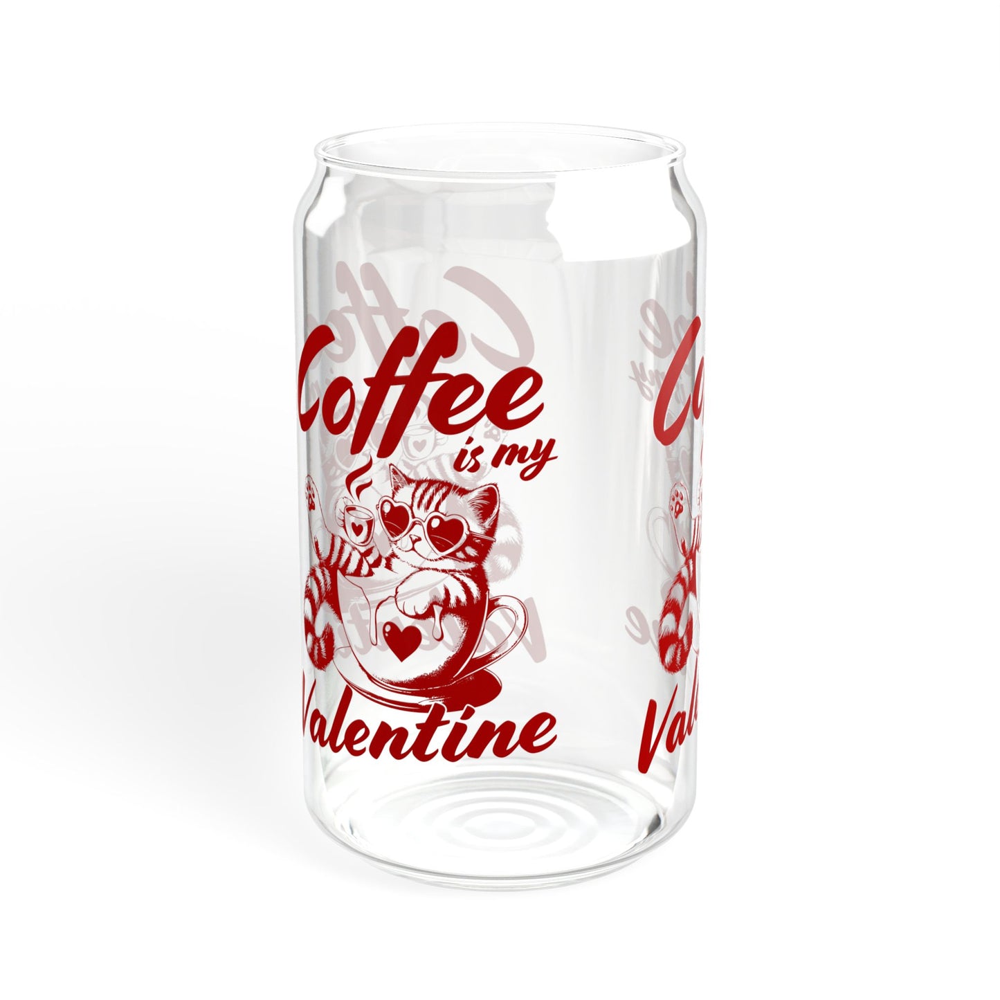 Coffee is my Valentine Sipper Glass, 16oz