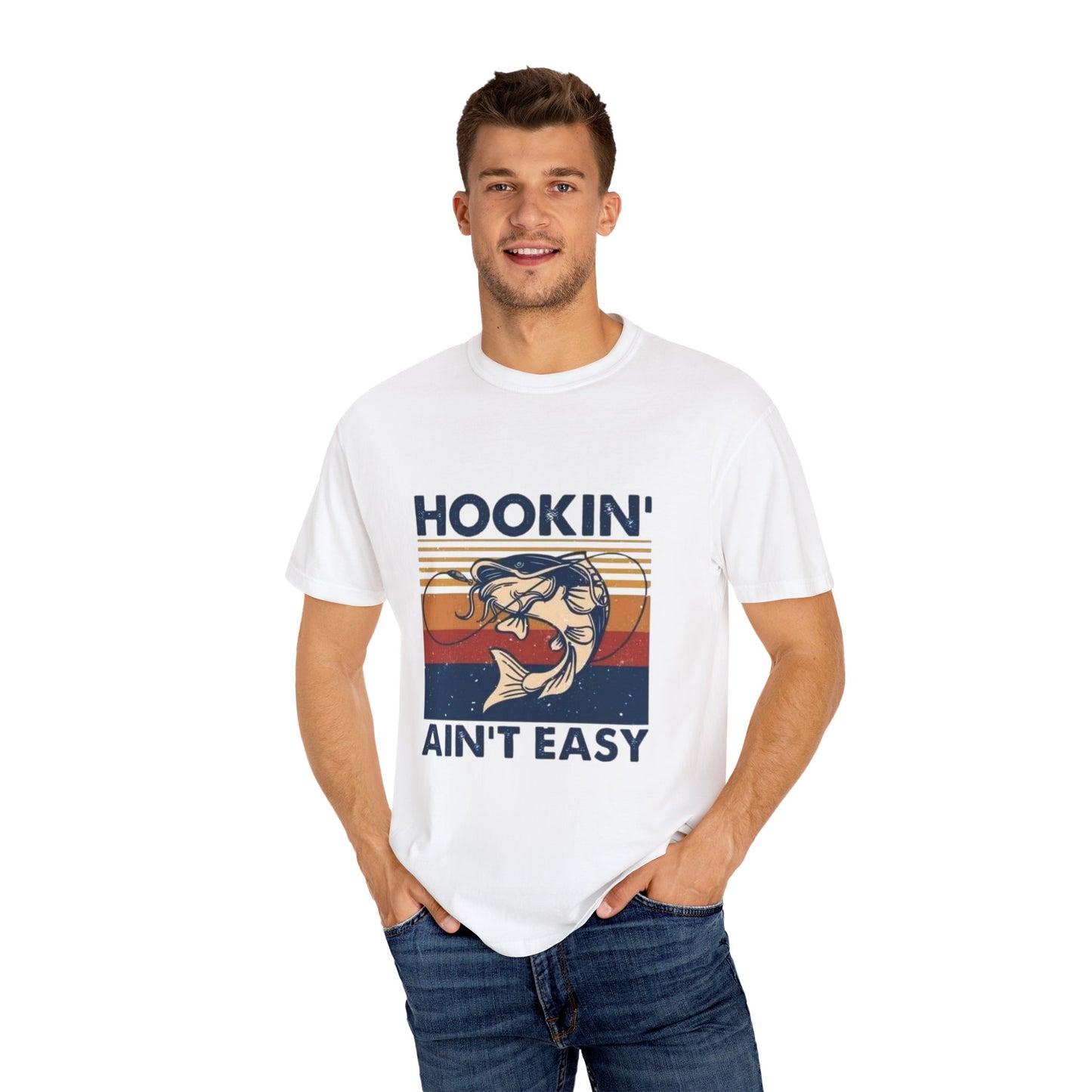 Hookin' Ain't Easy Unisex Garment-Dyed T-shirt