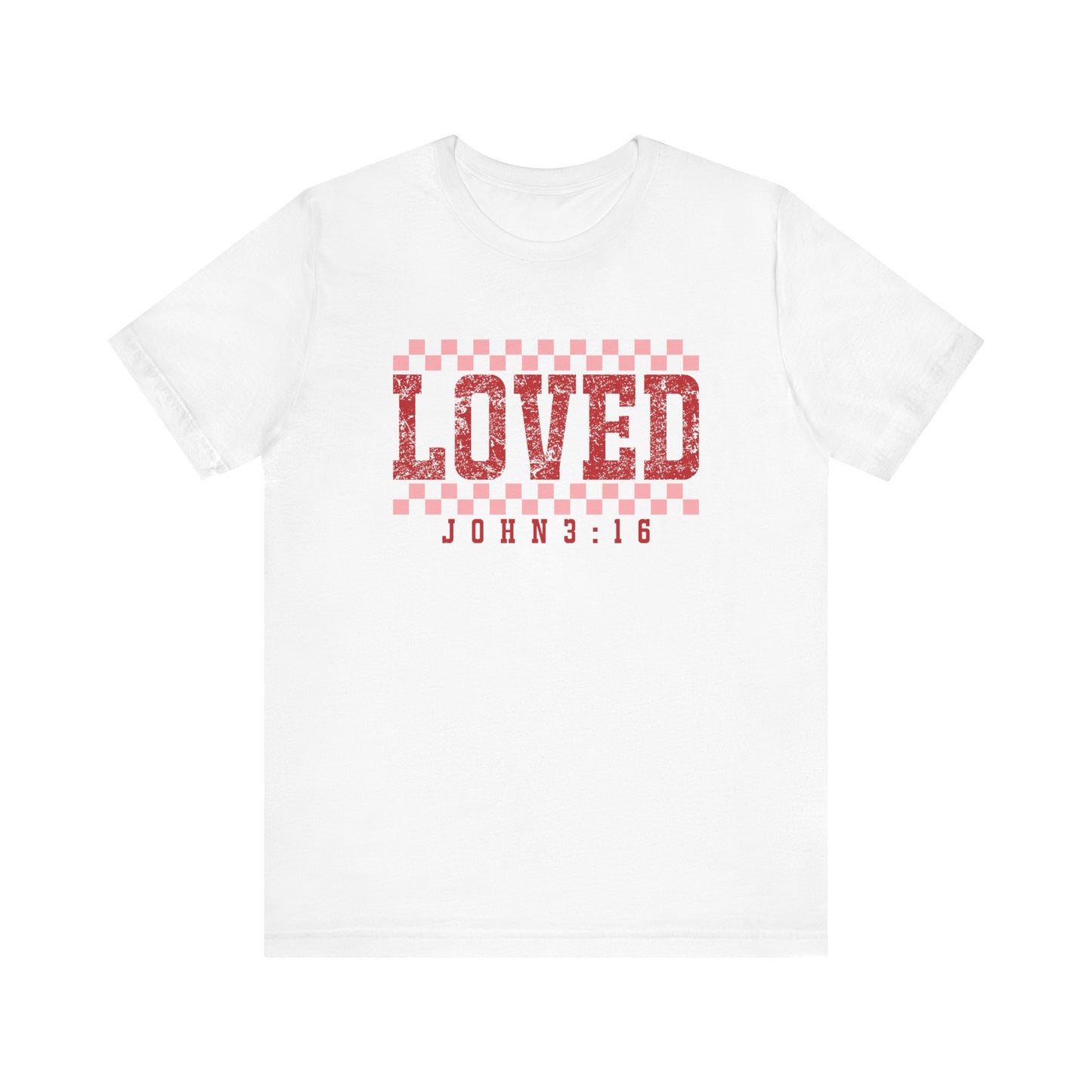 Loved , John 3:16  Unisex Jersey Short Sleeve Tee