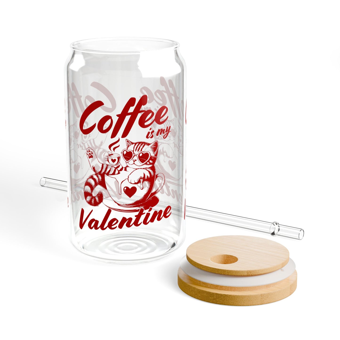 Coffee is my Valentine Sipper Glass, 16oz