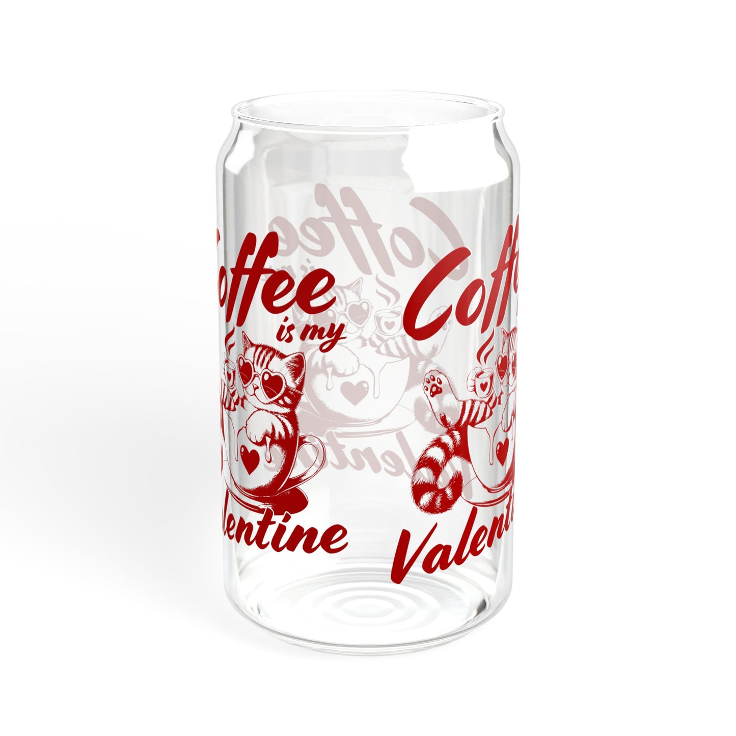 Coffee is my Valentine Sipper Glass, 16oz