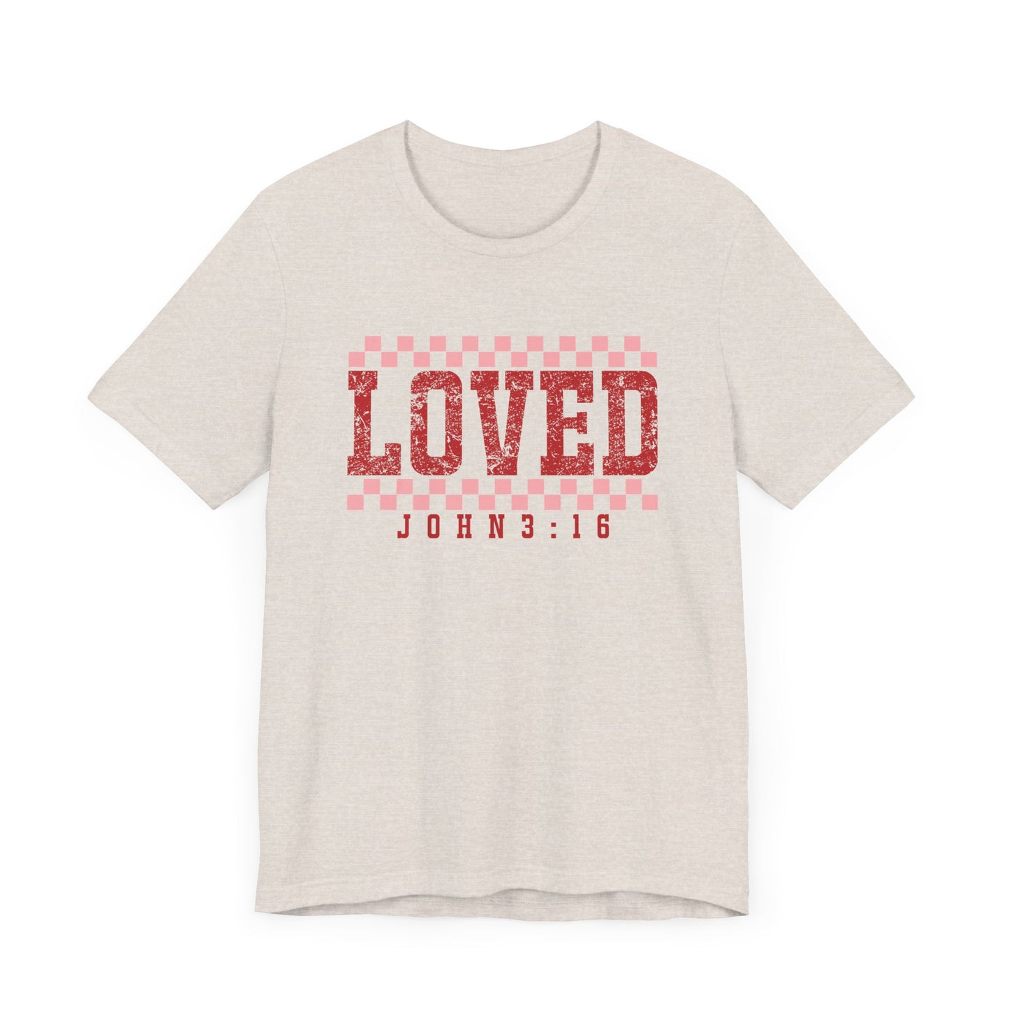 Loved , John 3:16  Unisex Jersey Short Sleeve Tee